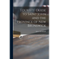 Tourists' Guide to Saint John and the Province of New Brunswick [microform] - Paperback