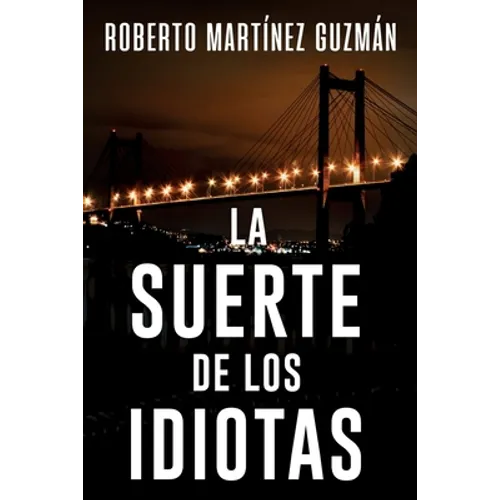 La suerte de los idiotas - Paperback