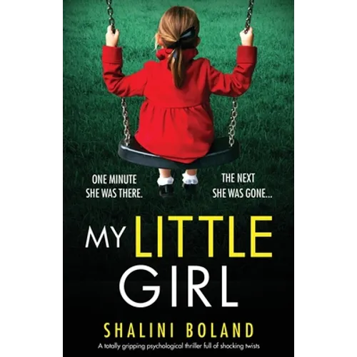My Little Girl: A totally gripping psychological thriller full of shocking twists - Paperback