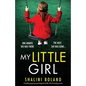 My Little Girl: A totally gripping psychological thriller full of shocking twists - Paperback