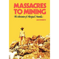 Massacres to Mining: the Colonisation of Aboriginal Australia - Paperback