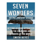 Seven Wonders of the ancient world: Getting Us More Attracted To The Creations And Wonders Of The World - Paperback