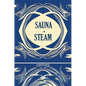 Sauna & Steam: A Concise Guidebook - Hardcover