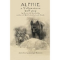 Alphie, a Yellowstone Wolf Pup - Paperback
