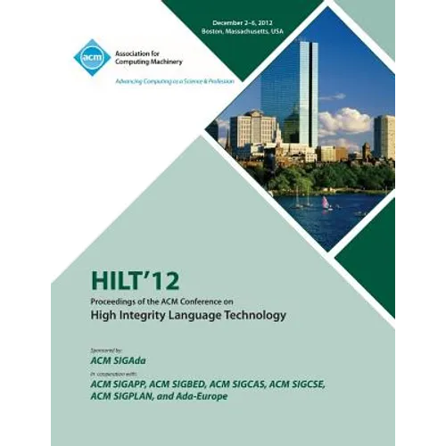 Hilt 12 Proceedings of the ACM Conference on High Integrity Language Technology - Paperback
