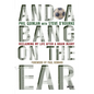 And a Bang on the Ear: Reclaiming My Life After a Brain Injury - Paperback