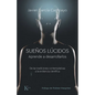 Sueños Lúcidos: Aprende a Desarrollarlos - Paperback