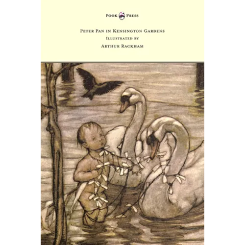 Peter Pan in Kensington Gardens - Illustrated by Arthur Rackham - Hardcover