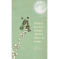 Where We Go When All We Were Is Gone - Hardcover