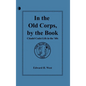In the Old Corps, by the Book: Citadel Cadet Life in The '60s - Hardcover