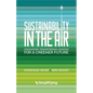 Sustainability in the Air: Innovators Transforming Aviation for a Greener Future - Paperback