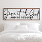 Give It To God And Go To Sleep Sign VIII