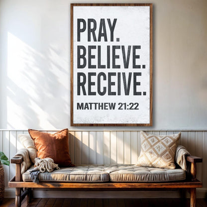 Matthew 21:22 - Pray Believe Receive Faith Sign II