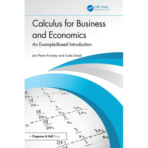 Calculus for Business and Economics: An Example-Based Introduction - Paperback