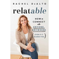 Relatable: How to Connect with Anyone, Anywhere (Even If It Scares You) - Hardcover