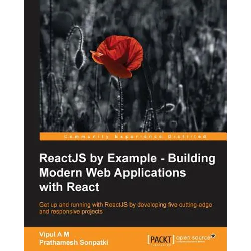 ReactJS by Example- Building Modern Web Applications with React - Paperback