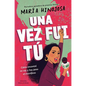 Una Vez Fui Tú -- Edición Para Jóvenes (Once I Was You -- Adapted for Young Readers): Cómo Encontré Mi Voz Y Hoy Paso El Micrófono - Hardcover