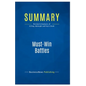 Summary: Must-Win Battles: Review and Analysis of Killing, Malnight and Key's Book - Paperback