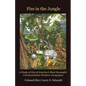 Fire in the Jungle: A Study of One of America's Most Successful Unconventional Warfare Campaigns - Paperback