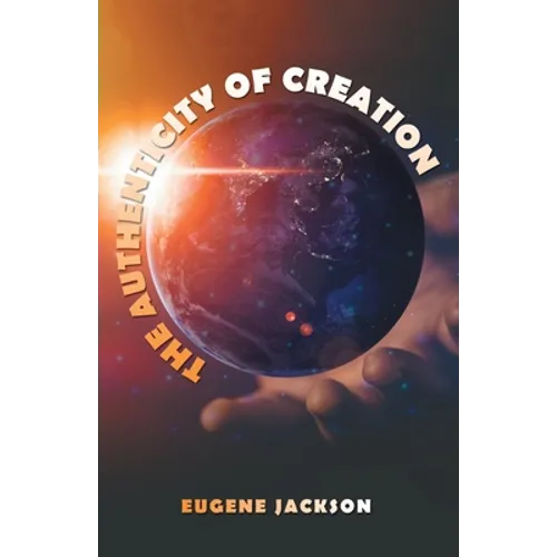 The Authenticity of Creation - Paperback