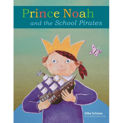 Prince Noah and the School Pirates - Hardcover