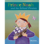 Prince Noah and the School Pirates - Hardcover