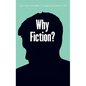 Why Fiction? - Hardcover