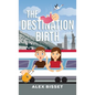 The Destination Birth - Hardcover