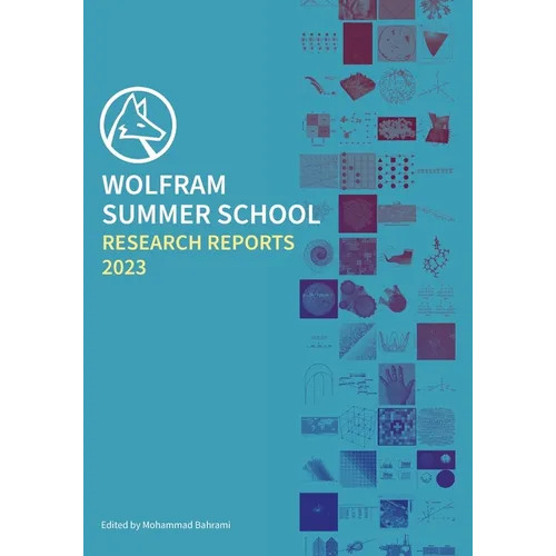 Wolfram Summer School Research Reports 2023 - Paperback