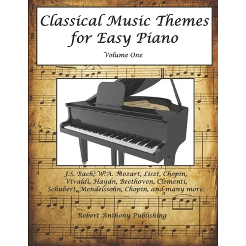 Classical Music Themes for Easy Piano: Volume 1 - Paperback