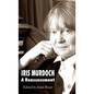 Iris Murdoch: A Reassessment - Hardcover
