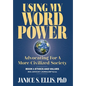 Using My Word Power: Advocating for a More Civilized Society - Hardcover