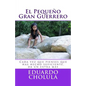 El Pequeño Gran Guerrero - Paperback