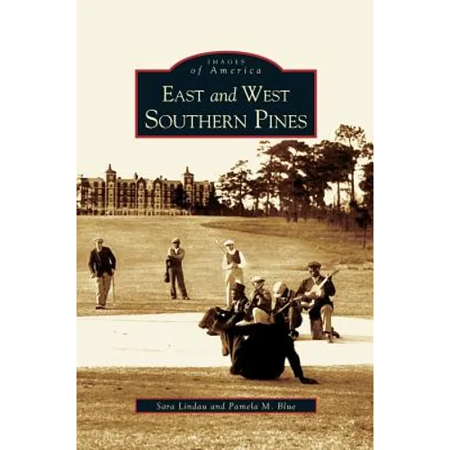 East and West Southern Pines - Hardcover