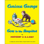 Curious George Goes to the Hospital - Hardcover