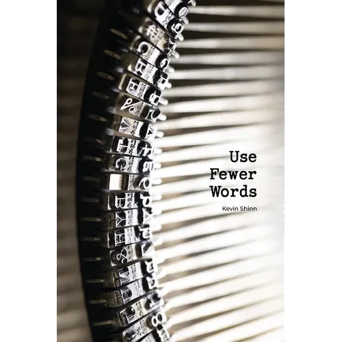 Use Fewer Words - Paperback