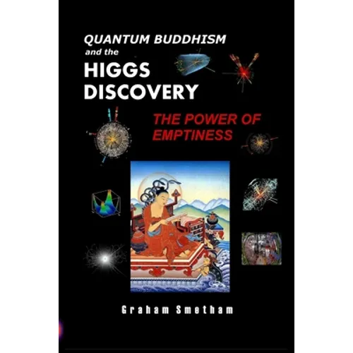 Quantum Buddhism and the Higgs Discovery: The Power of Emptiness - Paperback