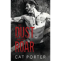 The Dust and the Roar - Paperback