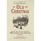 Old Christmas: From the Sketch Book of Washington Irving - Paperback
