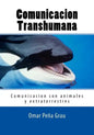 Comunicacion Transhumana: Comunicacion con animales y extraterrestres - Paperback