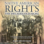 Native American Rights: The Decades Old Fight - Civil Rights Books for Children Children's History Books - Paperback