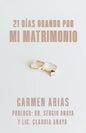 21 Dias Orando Por Mi Matrimonio - Paperback
