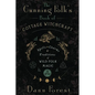 The Cunning Folk's Book of Cottage Witchcraft: Spells, Charms & Traditions of Wild Folk Magic - Paperback