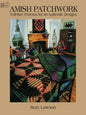 Amish Patchwork: Full-Size Patterns for 46 Authentic Designs - Paperback