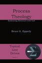Process Theology: Embracing Adventure with God - Paperback