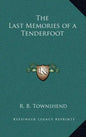 The Last Memories of a Tenderfoot - Hardcover