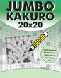 Jumbo Kakuro: 100 Kakuro Puzzles with Giant 20x20 Grids - Paperback