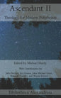 Ascendant II: Theology for Modern Polytheists - Paperback