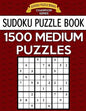 Sudoku Puzzle Book, 1,500 MEDIUM Puzzles: Gigantic Bargain Sized Book, No Wasted Puzzles With Only One Level - Paperback