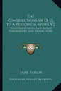 The Contributions of Q. Q. to a Periodical Work V2: With Some Pieces Not Before Published by Jane Taylor (1824) - Paperback